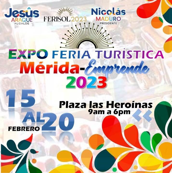 Diario Frontera, Frontera Digital,  Feria Turística Mérida Emprende 2023, FERISOL, ALCALDE JESÚS ARAQUE, Entretenimiento, ,Alcalde Jesús Araque realiza 
“Feria Turística Mérida Emprende 2023” en Las Heroínas