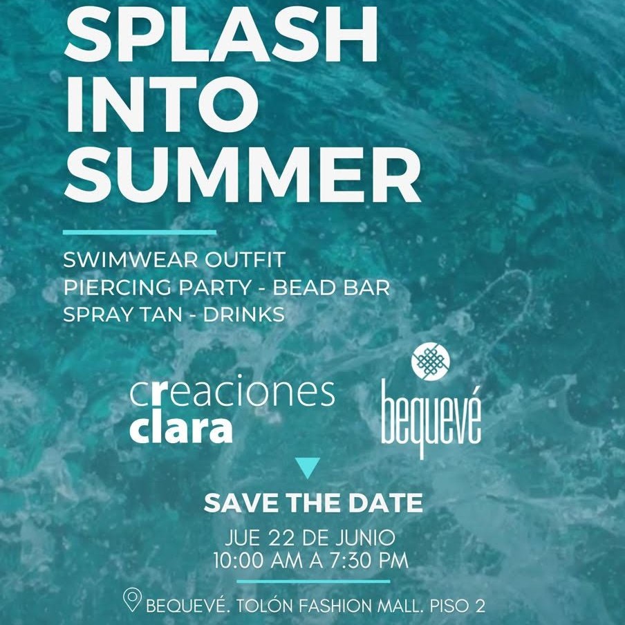 Diario Frontera, Frontera Digital,  SPLASH INTO SUMMER, Entretenimiento, ,“SPLASH INTO SUMMER” CON BEQUEVÉ Y CREACIONES CLARA