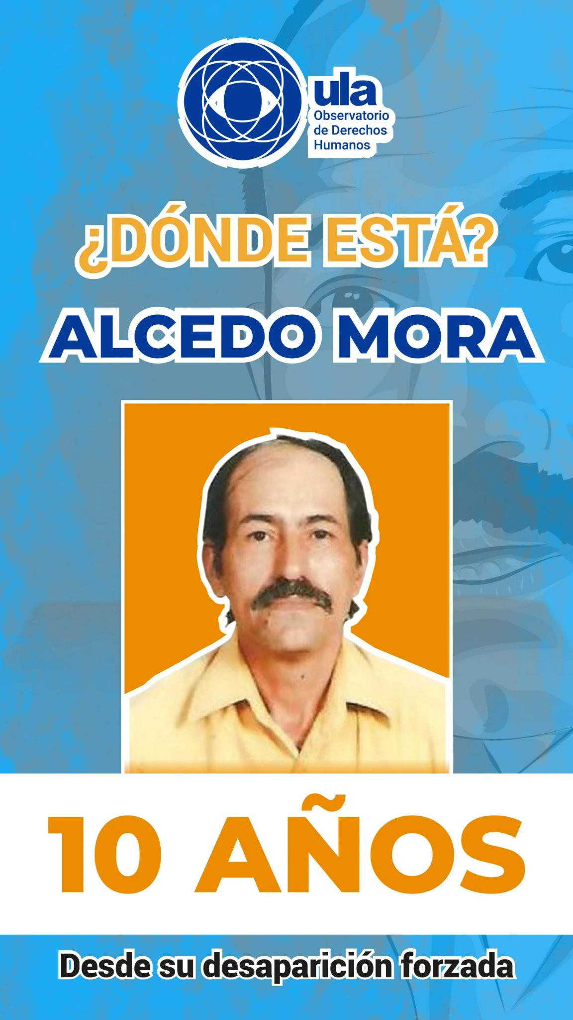 Diario Frontera, Frontera Digital,  Politica, ,10 años en desaparición forzada: familiares y amigos de Alcedo Mora claman que no se olvide su caso