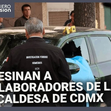 Diario Frontera, Frontera Digital,  Internacionales, ,Asesinan a tiros a la secretaria personal 
y a un asesor de la alcaldesa de Ciudad de México