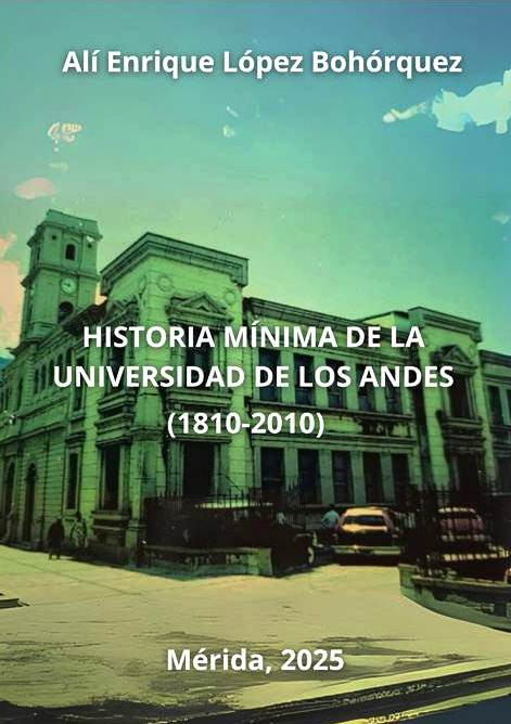 Diario Frontera, Frontera Digital,  Opinión, ,La Universidad de Los Andes y la Historiografía para la Reconstrucción de su Historia por Alí Enrique López Bohórquez  (*)