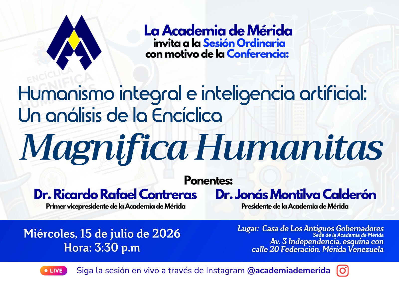 Diario Frontera, Frontera Digital,  Regionales, ,La conferencia mostrará el aporte de la Enciclica en la reflexión sobre la IA, planteando un humanismo integral que oriente el desarrollo científico y tecnológico en el siglo XXI,En la Academia de Mérida conversatorio sobre la Encíclica Magnifica Humanitas